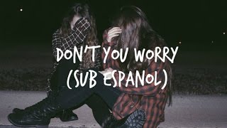 Don&#39;t You Worry - We Are The In Crowd | Sub. Español