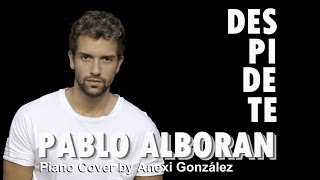 Pablo Alborán - Despídete, Terral (Cover sólo piano by Anexi González)