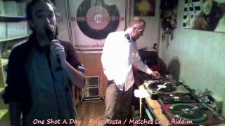 One Shot A Day 281 - False Rasta / Matches Lane Riddim