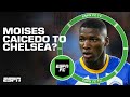 Moises Caicedo Linked To Chelsea What S Stopping Them From Making The Transfer ESPN FC