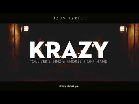 (Lyrics HD) KRAZY   Touliver x Binz x Andree Right Hand x Evy ( DZUS LYRICS)