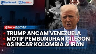 Motif Pembunuh Anak Politisi PKS | Trump Ancam Serang Venezuela | AS Incar Kolombia & Iran
