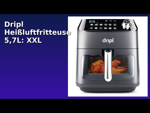 BEWERTUNG (2025): Dripl Heißluftfritteuse 5,7L: XXL AirFryer mit LCD.. WESENTLICHE Einzelheiten