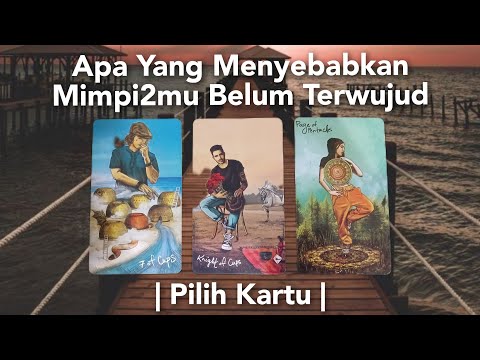 🫧 Penyebab Mimpi - Mimpimu Belum Terwujud. |Pilih Kartu Tarot|Oracle|Timeless Reading|