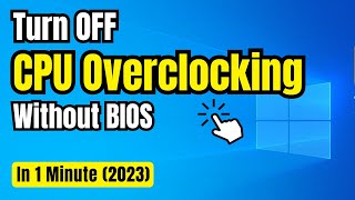 How to Turn off CPU Overclocking in 1 Minute (Without BIOS) 2023