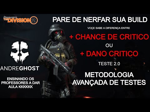 THE DIVISION 2 + CHANCE OU + DANO CRITICO qual é melhor  2.0 METODOLOGIA AVANÇADA 2025