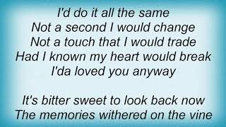 Trisha Yearwood - I Would&#39;ve Loved You Anyway Lyrics