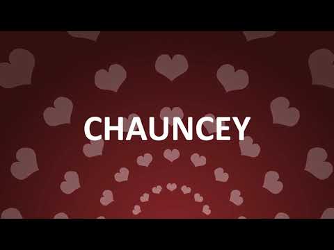 HAPPY BIRTHDAY CHAUNCEY