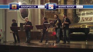 Saxofollia Saxophone Quartet  & Mario Marzi - Live!