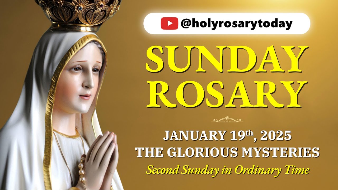 SUNDAY HOLY ROSARY 💛 JANUARY 19, 2025 💛 GLORIOUS MYSTERIES OF THE ROSARY [VIRTUAL] #holyrosarytoday