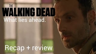 The walking dead What lies ahead recap+review.