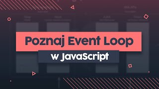 Jak działa Event Loop w JavaScript? | Przeprogramowani ft. code v0.0.23