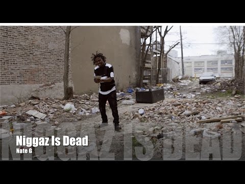 Nate G - Niggaz Is Dead (Music Video)