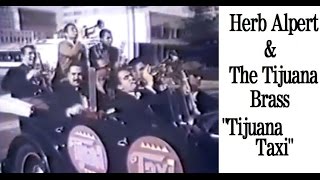 Herb Alpert and The Tijuana Brass &quot;Tijuana Taxi&quot; 1965 HQ AUDIO