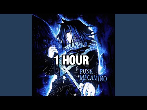 FUNK MI CAMINO (1 HOUR)