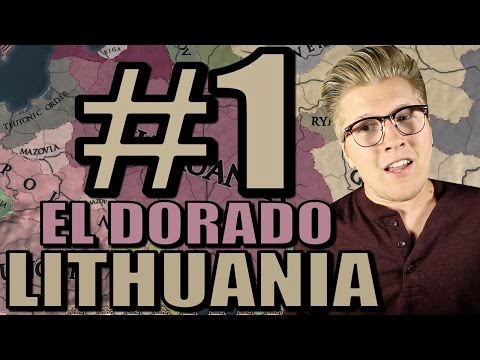 Europa Universalis 4 Gameplay: Let's Play El Dorado - Lithuania [Part 1]