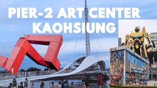 Exploring The Coolest Art Spot In Town - Kaohsiung Pier-2 Art Center