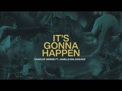 Charles Weems - It’s Gonna Happen  ft. Janelle Balasquide