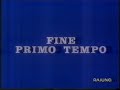 Cartello 'Fine Primo Tempo' & 'Secondo Tempo' [Raiuno - 1998]