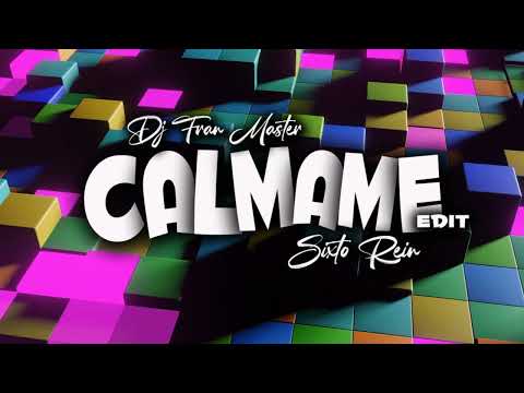 Sixto Rein  - Calmame (dj fran master EDT)  (SUSCRIBETE)