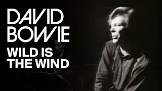 Musik-Video-Miniaturansicht zu Wild Is The Wind Songtext von David Bowie