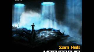 Sam Hell - Mothership (Rektchordz Remix)