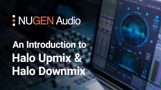 An Introduction to Halo Upmix and Halo Downmix