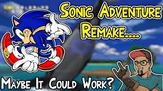 Sonic Adventure Remake! 3D Sonic Needs Innovation More Than Ever!