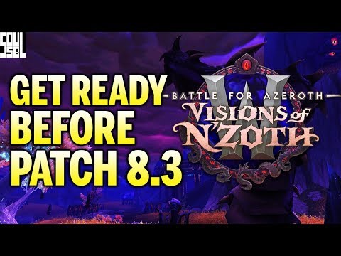 9 Things To Do Before Patch 8.3 Visions of N'zoth
