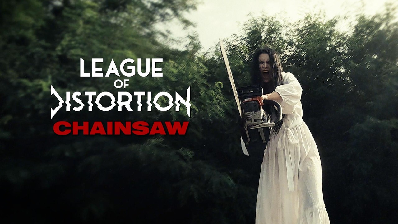 League Of Distortion — Chainsaw