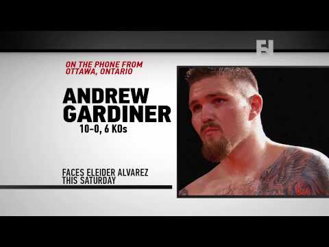 Andrew Gardiner Speaks Ahead of Eleider Alvarez Bout at Pascal-Bute