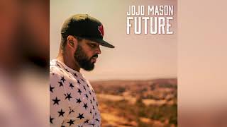 JoJo Mason - Future (Official Audio)