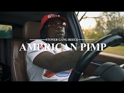Stoner Gang Reece - American Pimp (Official Video)