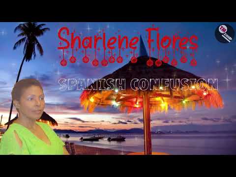 Sharlene Flores - Spanish Confusion ( Requested )