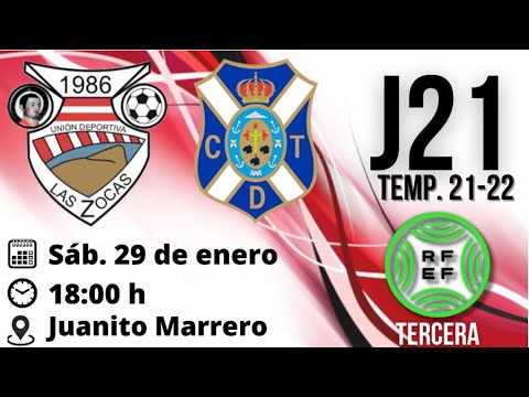 2/2. UD. LAS  ZOCAS vs CD. TENERIFE. 3ª División RFEF. (2ª Parte) 29-01-22