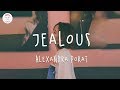 Alexandra Porat - Jealous (Lyric Video) / original Labrinth