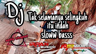Download lagu DJ SLOWW BASS TAK SELAMANYA SELINGKUH ITU INDAH || by dj IRPAN BUSIDO FT 69PROJECT #irpanbusido mp3