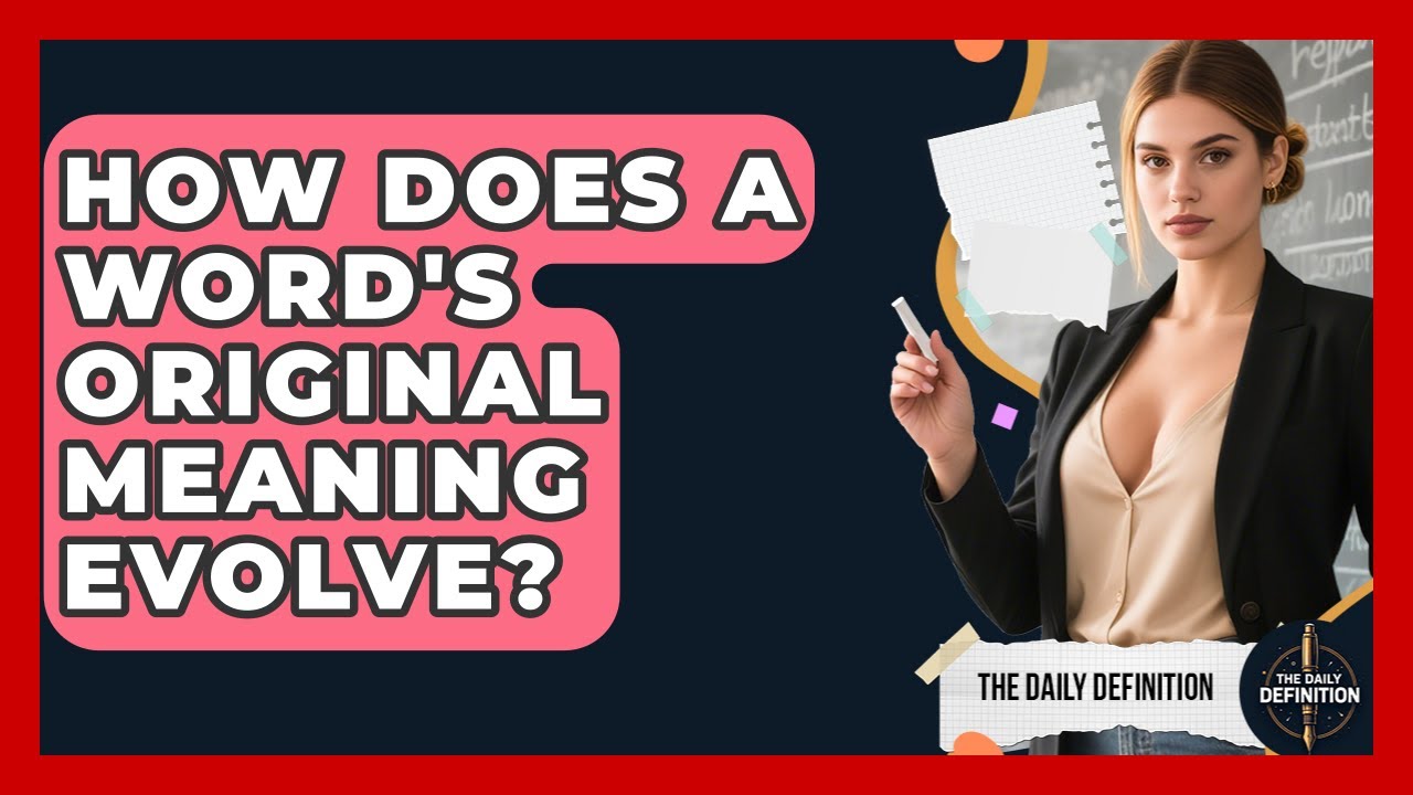 El Lenguaje en Constante Transformación: La Evolución Semántica de las Palabras