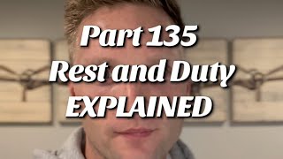 Part 135 Rest EXPLAINED 