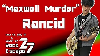 Maxwell murder - Rancid - "How to play it"  with tabs and lyrics cover by RockEscape27