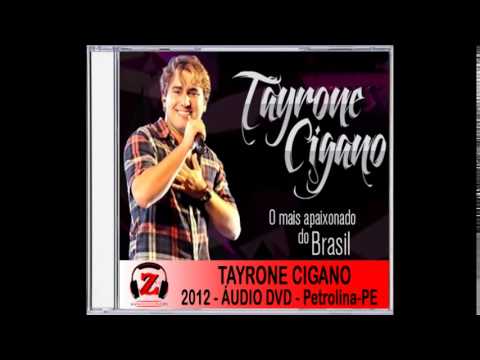 Tayrone Cigano - Tão Linda e Tão Louca (Ao Vivo) - 2012