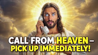 🛑 GOD SAYS: I’VE BEEN TRYING TO REACH YOU — DON’T IGNORE THIS HEAVENLY CALL TODAY! | GOD MESSAGE NOW