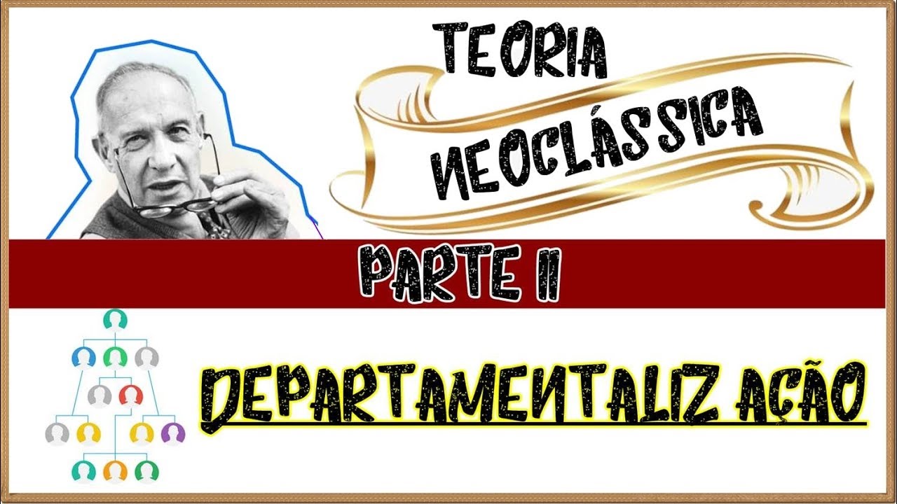 Teoria Neoclássica || DEPARTAMENTALIZAÇÃO || Tipos, Conceitos, Vantagens e Desvantagens #2