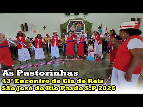 43° Encontro de Cia de Reis SÃO JOSÉ DO RIO PARDO S.P 26 de Abril de 2026 As Pastorinhas.