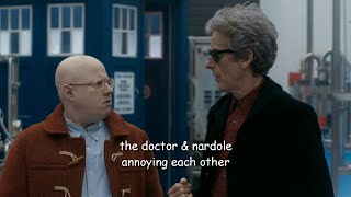 the doctor & nardole annoying each other