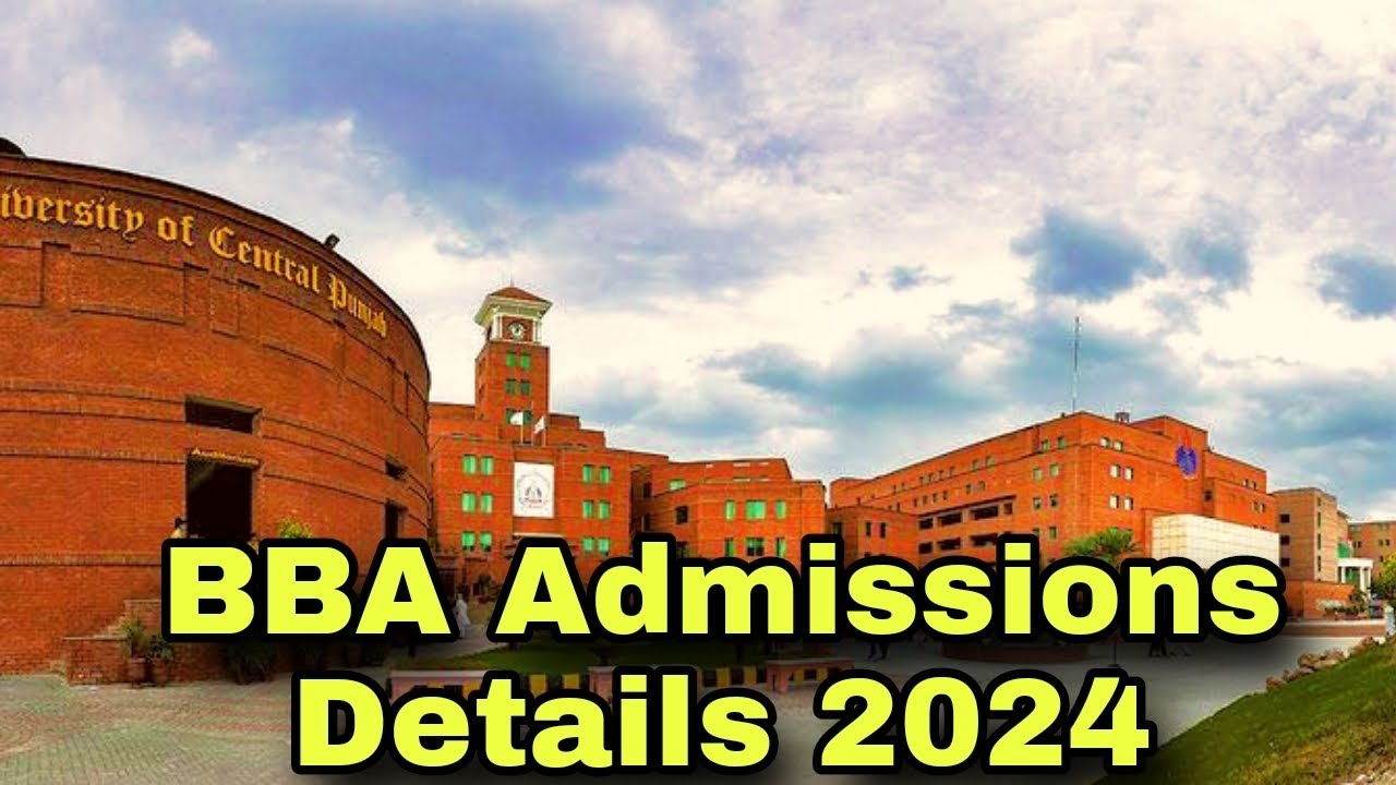 University of Central Punjab (UCP) BBA Admissions 2024 | UCP Business Administration Admission 2024