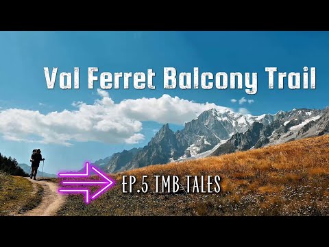 TMB Stage 5:  Hard vs Easy Way to Bonatti Rifugio