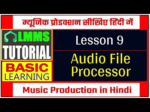 LMMS Tutorial in Hindi | Music Production | Basic Lesson-9 | Audio File Processor