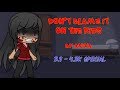 Don T Blame It On The Kids 3 9 4 3K Special GLMV