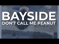 Bayside - Don't Call Me Peanut (Official Audio)